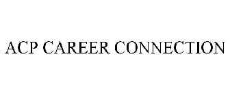 ACP CAREER CONNECTION