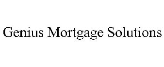 GENIUS MORTGAGE SOLUTIONS