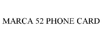 MARCA 52 PHONE CARD