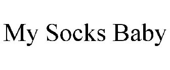 MY SOCKS BABY