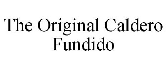 THE ORIGINAL CALDERO FUNDIDO