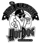 THE BIG LEAGUE HOT DOG COMPANY BL