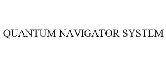 QUANTUM NAVIGATOR SYSTEM