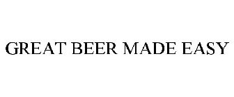 GREAT BEER MADE EASY