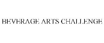 BEVERAGE ARTS CHALLENGE