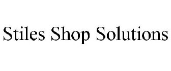 STILES SHOP SOLUTIONS