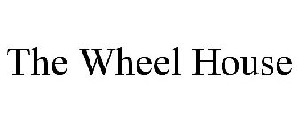 THE WHEEL HOUSE