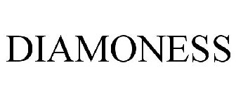 DIAMONESS