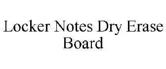 LOCKER NOTES DRY ERASE BOARD