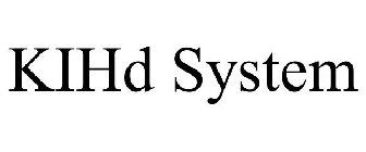 KIHD SYSTEM