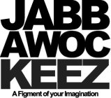 JABBAWOCKEEZ A FIGMENT OF YOUR IMAGINATION