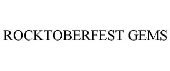 ROCKTOBERFEST GEMS