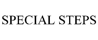 SPECIAL STEPS