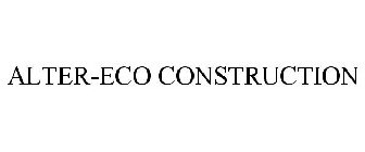 ALTER-ECO CONSTRUCTION