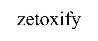 ZETOXIFY