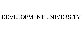 DEVELOPMENT UNIVERSITY