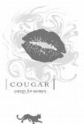 COUGAR ENERGY FOR WOMEN