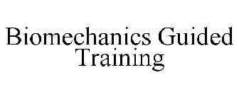 BIOMECHANICS GUIDED TRAINING