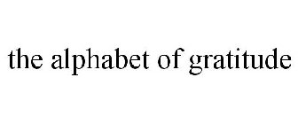 THE ALPHABET OF GRATITUDE