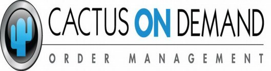 CACTUS ON DEMAND ORDER MANAGEMENT