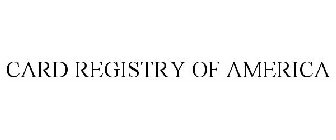 CARD REGISTRY OF AMERICA