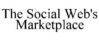 THE SOCIAL WEB'S MARKETPLACE