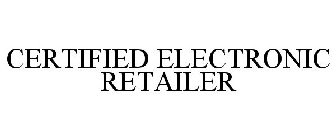 CERTIFIED ELECTRONIC RETAILER