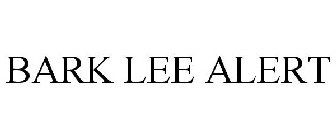 BARK LEE ALERT