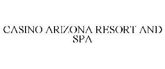 CASINO ARIZONA RESORT AND SPA