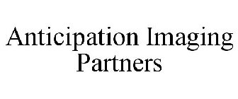 ANTICIPATION IMAGING PARTNERS