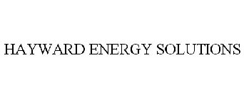 HAYWARD ENERGY SOLUTIONS