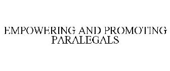 EMPOWERING AND PROMOTING PARALEGALS