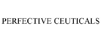 PERFECTIVE CEUTICALS