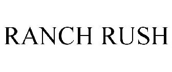 RANCH RUSH