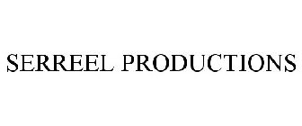 SERREEL PRODUCTIONS