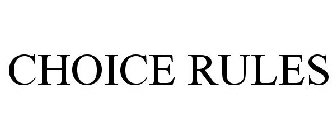 CHOICE RULES