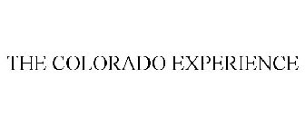 THE COLORADO EXPERIENCE