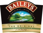 BAILEYS THE ORIGINAL IRISH CREAM THE ORIGINAL IRISH CREAM R A BAILEY