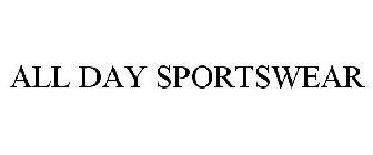 ALL DAY SPORTSWEAR