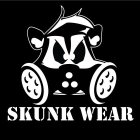 SKUNK WEAR