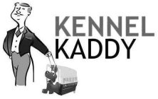 KENNEL KADDY