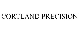 CORTLAND PRECISION