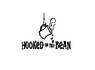 HOOKED ON THE BEAN