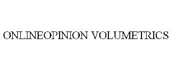 ONLINEOPINION VOLUMETRICS