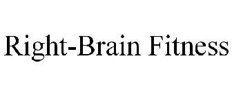 RIGHT-BRAIN FITNESS