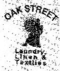 OAK STREET LAUNDRY, LINEN & TEXTILES