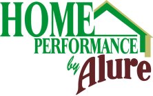 HOME PERFORMANCE BY ALURE