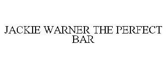 JACKIE WARNER THE PERFECT BAR