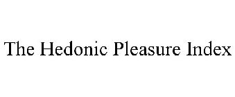 THE HEDONIC PLEASURE INDEX