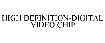 HIGH DEFINITION-DIGITAL VIDEO CHIP